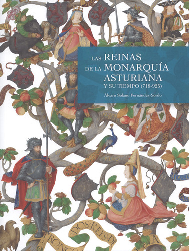Libro Reinas De La Monarquía Asturiana Y Su Tiempo (718-925)