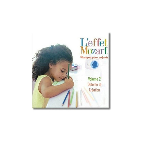 L'effet/mozart/campbell Musique Pour Enfants 2 Detente Et Cr