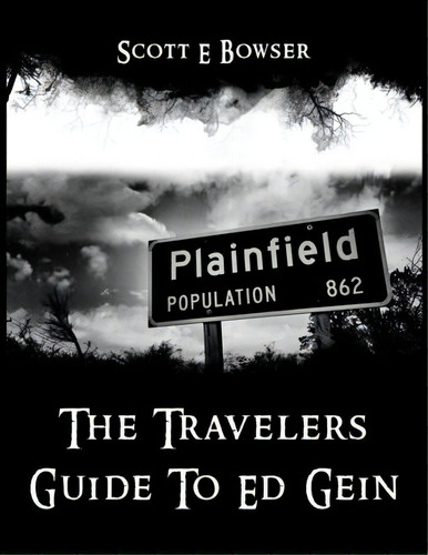 The Travelers Guide To Ed Gein, De Bowser, Scott. Editorial Presbyterians For Middle East, Tapa Blanda En Inglés