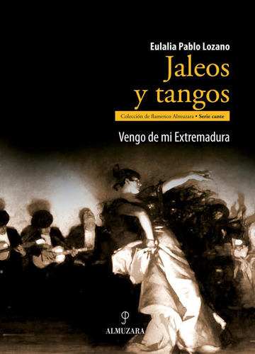 Jaleos Y Tangos, De Pablo Lozano, Eulalia. Editorial Almuzara En Español