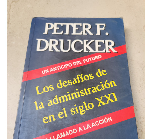  Los Desafios De La Administracion Del Siglo Xxi - Drucker