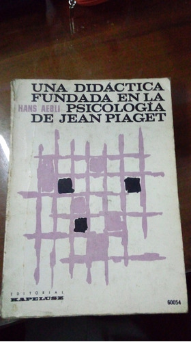 Libro Una Didáctica Fundada En La Psicología De Jean Piaget