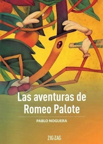 Las Aventuras De Romeo Palote / Pablo Noguera