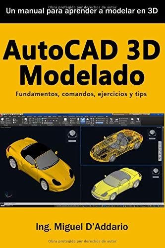 Libro : Autocad 3d Modelado Fundamentos, Comandos,...