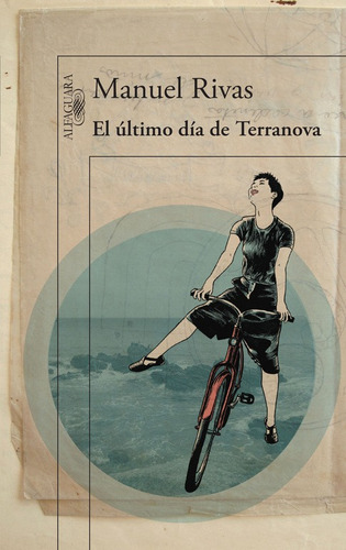 El último día de Terranova, de Rivas, Manuel. Serie Literatura Hispánica Editorial Alfaguara, tapa blanda en español, 2016