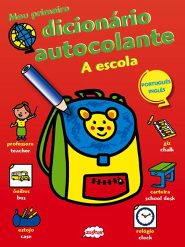 A escola : Meu primeiro dicionário autocolante, de Zastras a. Editora Brasil Franchising Participações Ltda, capa mole em português, 2009