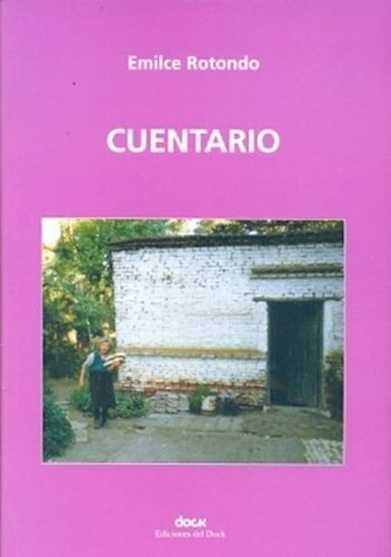 Cuentario, De Rotondo E., Vol. 1. Editorial Ediciones Del Dock, Tapa Blanda En Español