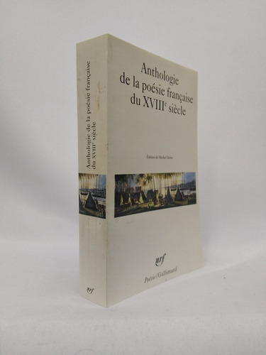 Anthologie De La Poésie Française Du Xviii E Siècle