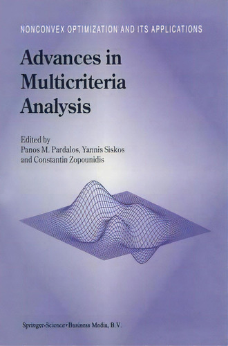 Advances In Multicriteria Analysis, De Panos M. Pardalos. Editorial Springer, Tapa Dura En Inglés
