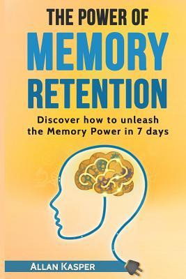 Libro The Power Of Memory Retention : Discover How To Unl...