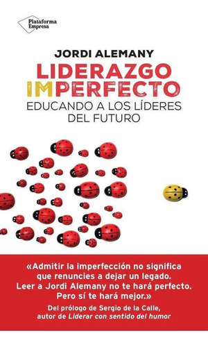 Libro: Liderazgo Imperfecto. Alemany, Jordi. Plataforma Edit