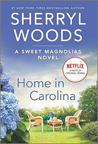 Book : Home In Carolina A Novel (a Sweet Magnolias Novel, 5