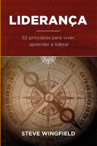 Liderança: 52 princípios para viver e liderar, de Wingfield, Steve. Editora Ministérios Pão Diário, capa mole em português, 2022