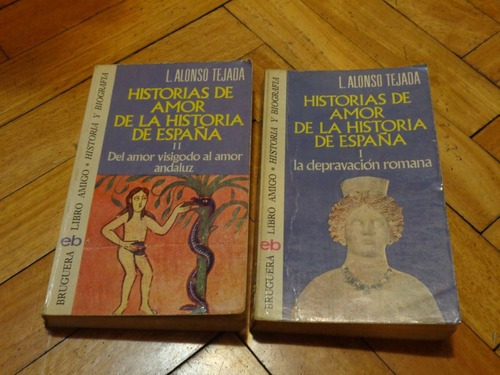 Historias De Amor De La Historia De España. Tomos 1 Y &-.