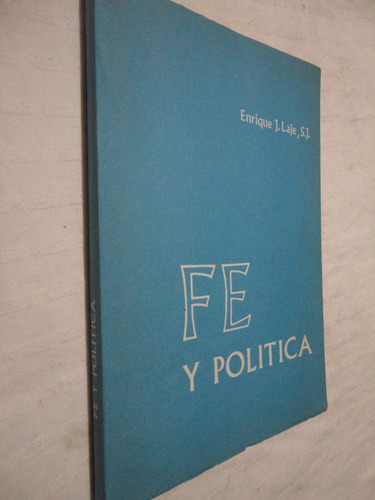 Fe Y Política - Enrique Laje - 1977 