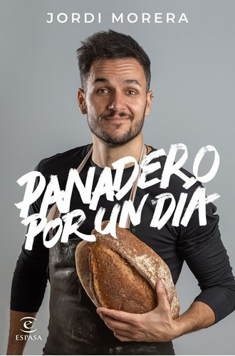 Panadero Por Un Dia - Jordi Morera