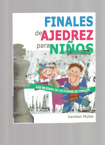 Finales De Ajedrez Para Niños, Murray Chandler, 2016