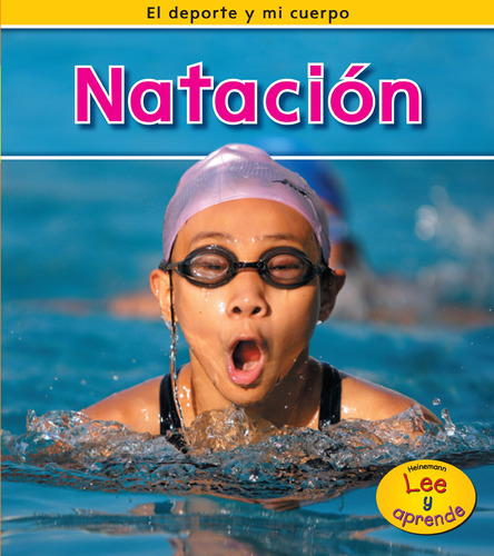 Natacion (el Deporte Y Mi Cuerpo) (spanish Edition)