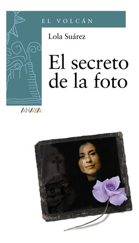 El Secreto De La Foto Suarez, Lola Anaya