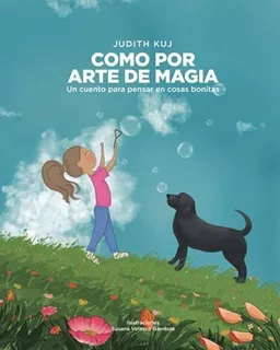 Libro : Como Por Arte De Magia Un Cuento Para Pensar En...