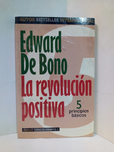 La Revolución Positiva 5 Principios Basicos - Edward De Bono