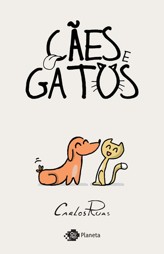 Cães e gatos, de Ruas, Carlos. Editora Planeta do Brasil Ltda., capa mole em português, 2019