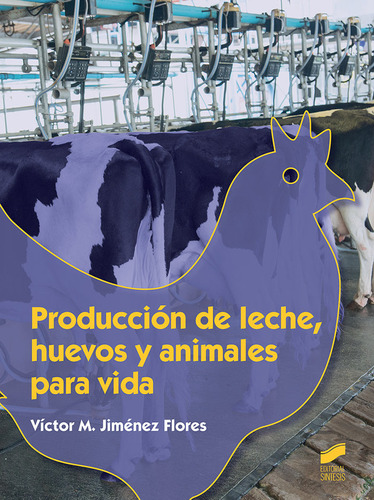 Produccion De Leche Huevos Y Animales Para Vida - Jimenez Fl