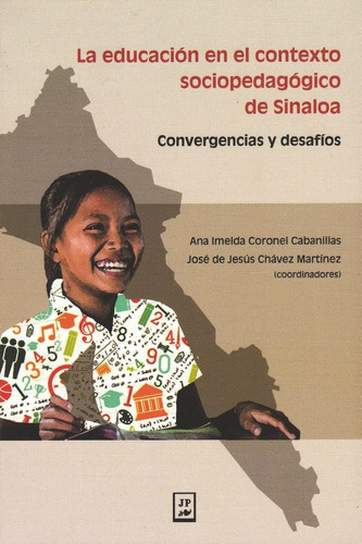 Educacion En El Contexto Sociopedagogico De Sinaloa. Converg, De Ana Imelda Coronel Cabanillas. Editorial Juan Pablos Editor, Tapa Rustico En Español