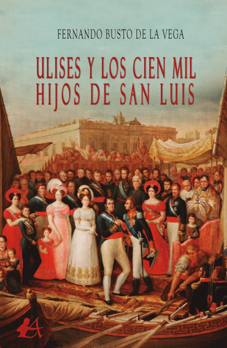 Ulises Y Los Cien Mil Hijos De San Luis, De Fernando Busto De La Vega. Editorial Adarve, Tapa Blanda En Español, 2021