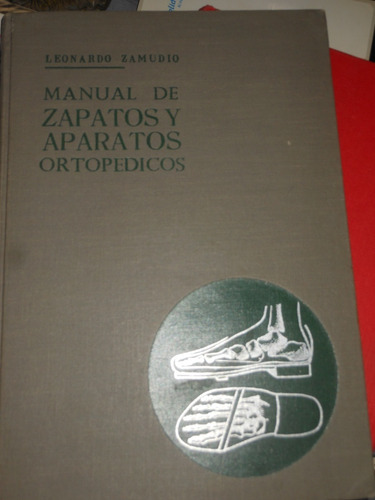 * L. Zamudio - Manual De Zapatos Y Aparatos Ortopedicos