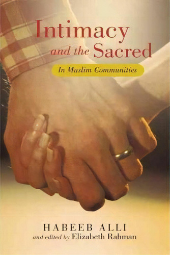 Intimacy And The Sacred, De Habeeb Alli. Editorial Iuniverse, Tapa Blanda En Inglés