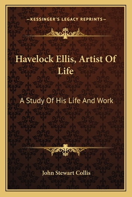 Libro Havelock Ellis, Artist Of Life: A Study Of His Life...
