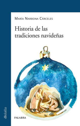 Libro Historia De Las Tradiciones Navideã¿as - Narbona Ca...