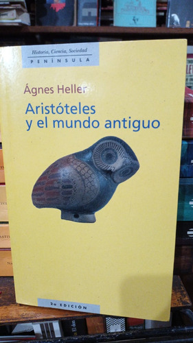 Agnes Heller - Aristoteles Y El Mundo Antiguo