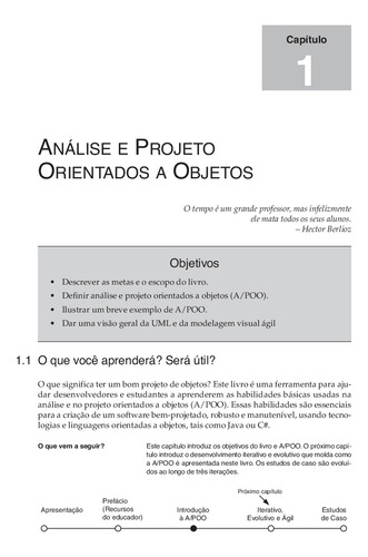Utilizando UML e Padrões: Uma Introdução à Análise e ao Projeto Orientados a Objetos e ao Desenvolvimento Iterativo, de Larman, Craig. Editorial BOOKMAN COMPANHIA EDITORA LTDA.,Pearson Education, Inc., capa mole em português, 2007