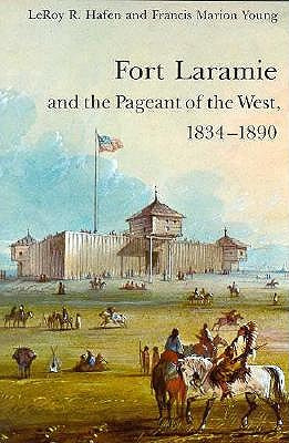 Libro Fort Laramie And The Pageant Of The West, 1834-1890...