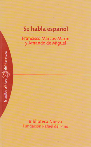 Se habla español: Se habla español, de Francisco Marcos-Marin y Amando de Miguel. Serie 8497429221, vol. 1. Editorial Distrididactika, tapa blanda, edición 2009 en español, 2009