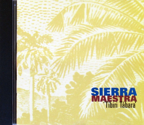 Cd Nacional - Sierra Maestra - Tibiri Tabara **excelente!