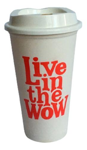 Vaso Starbucks Original Reusable Colección Live In The Wow