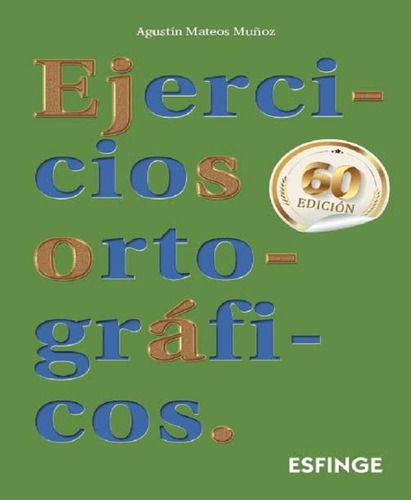 Ejercicios Ortográficos Agustín Mateos Muñoz Libro