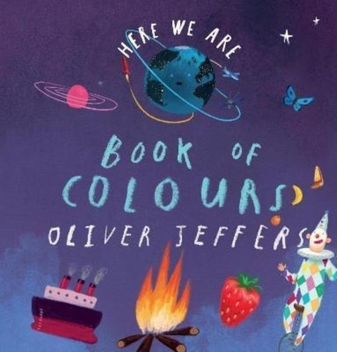 Here We Are - Book Of Colours - Jeffers, De Jeffers, Olive 
