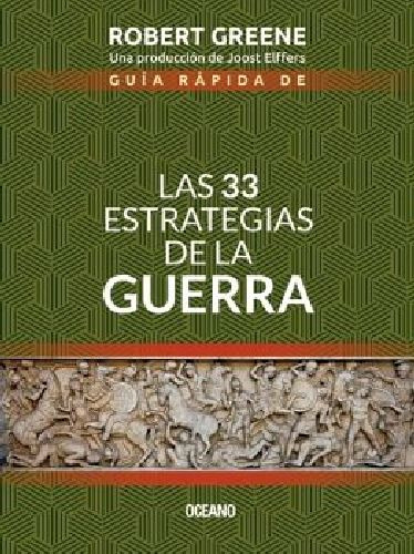 Guía Rápida De Las 33 Estrategias De La Guerra (segunda Edi