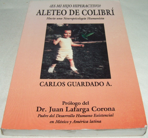 Aleteo De Colibrí. Guardado. Libro ¿es Mi Hijo Hiperactivo?