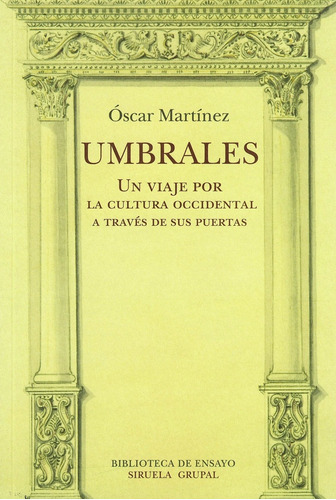 Umbrales. Un Viaje Por La Cultura Occidental A Traves De Sus