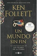 Libro Un Mundo Sin Fin (edicion 10 Aniversario) (saga Los Pi