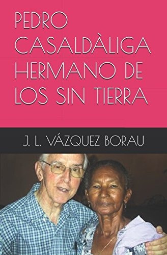 Libro : Pedro Casaldaliga Hermano  De Los  Sin Tierra (es...
