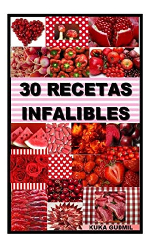 Libro : 30 Recetas Infalibles Para Chuparse Los Dedos -...