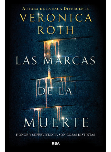 Las Marcas De La Muerte, De Verónica Roth. Editorial Rba Molino, Tapa Blanda En Español, 2017