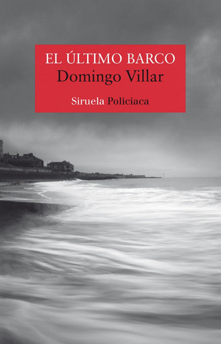 El Ãâºltimo Barco, De Villar, Domingo. Editorial Siruela, Tapa Blanda En Español