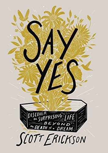 Say Yes Discover The Surprising Life Beyond The Deat, de Erickson, Sc. Editorial Zondervan en inglés